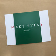 Load image into Gallery viewer, Make Every